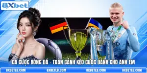 Cá Cược Bóng Đá - Toàn Cảnh Kèo Cược Dành Cho Anh Em