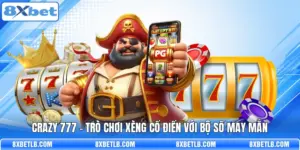 Crazy 777 - Trò Chơi Xèng Cổ Điển Với Bộ Số May Mắn