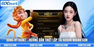 Đăng Ký 8XBET - Hướng Dẫn Thiết Lập Tài Khoản Nhanh Gọn