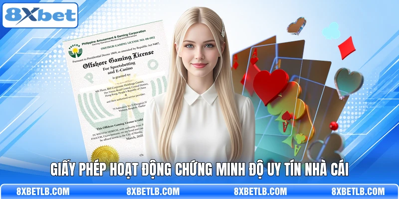Giấy phép hoạt động chứng minh độ uy tín nhà cái