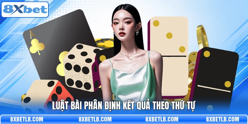 Luật bài phân định kết quả theo thứ tự