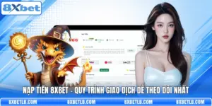 Nạp Tiền 8XBET - Quy Trình Giao Dịch Dễ Theo Dõi Nhất