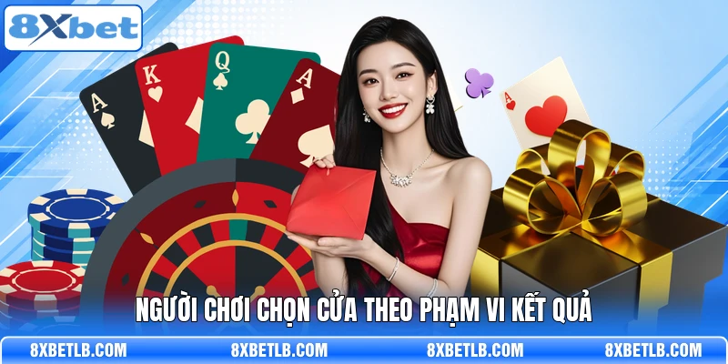 Người chơi chọn cửa theo phạm vi kết quả
