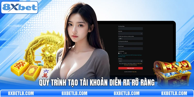 Quy trình tạo tài khoản diễn ra rõ ràng